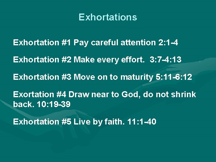 Exhortations Exhortation #1 Pay careful attention 2: 1 -4 Exhortation #2 Make every effort.