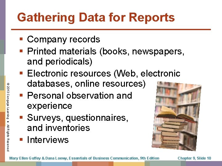 Gathering Data for Reports © 2013 Cengage Learning ● All Rights Reserved § Company