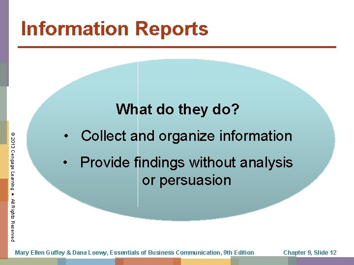 Information Reports What do they do? © 2013 Cengage Learning ● All Rights Reserved