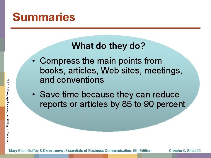 Summaries What do they do? © 2013 Cengage Learning ● All Rights Reserved •