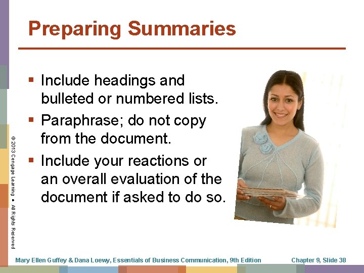 Preparing Summaries © 2013 Cengage Learning ● All Rights Reserved § Include headings and