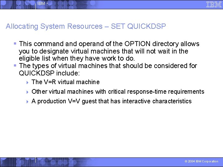 IBM ^ Allocating System Resources – SET QUICKDSP § This command operand of the