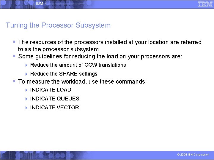 IBM ^ Tuning the Processor Subsystem § The resources of the processors installed at