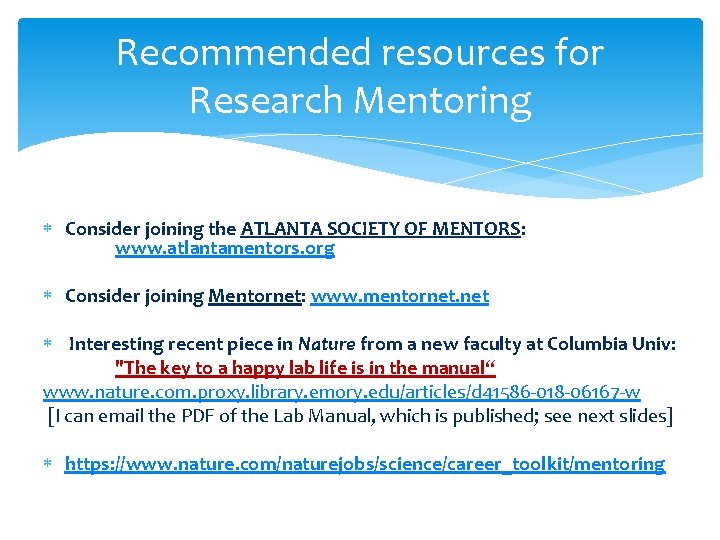 Recommended resources for Research Mentoring Consider joining the ATLANTA SOCIETY OF MENTORS: www. atlantamentors.