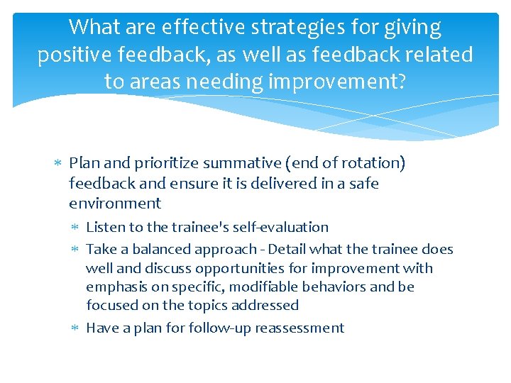 What are effective strategies for giving positive feedback, as well as feedback related to