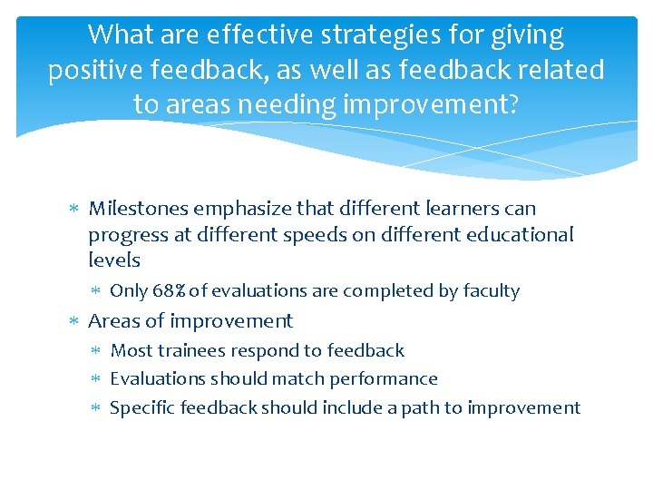 What are effective strategies for giving positive feedback, as well as feedback related to