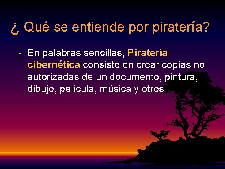 ¿ Qué se entiende por piratería? • En palabras sencillas, Piratería cibernética consiste en