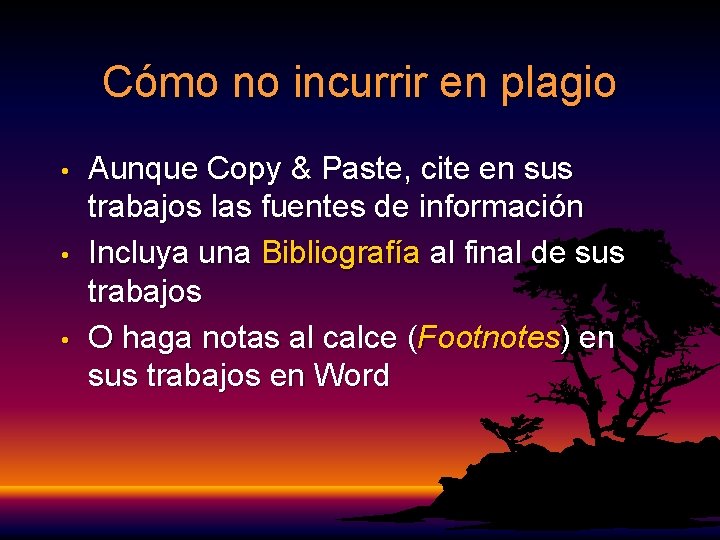 Cómo no incurrir en plagio • • • Aunque Copy & Paste, cite en