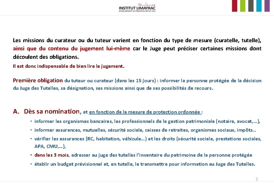 Les missions du curateur ou du tuteur varient en fonction du type de mesure