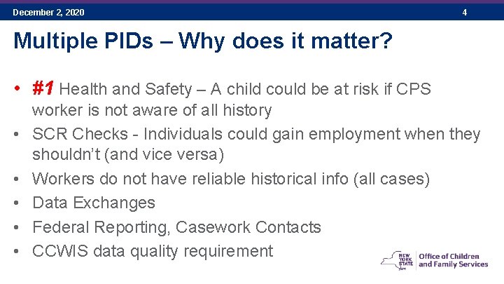 December 2, 2020 4 Multiple PIDs – Why does it matter? • #1 Health