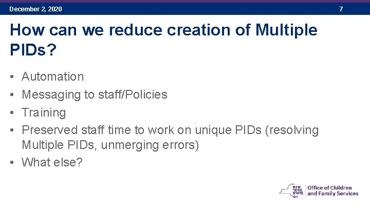 December 2, 2020 How can we reduce creation of Multiple PIDs? • • Automation