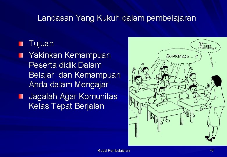 Landasan Yang Kukuh dalam pembelajaran Tujuan Yakinkan Kemampuan Peserta didik Dalam Belajar, dan Kemampuan