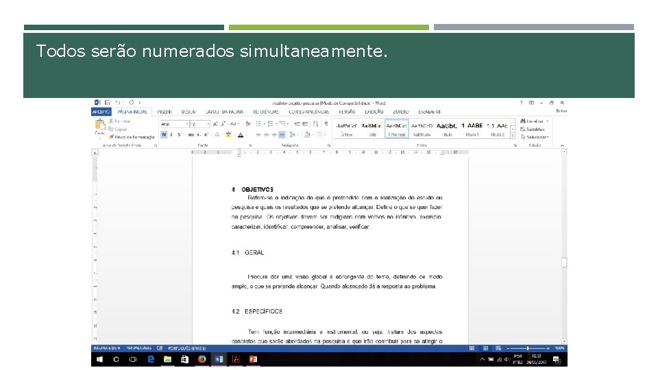 Todos serão numerados simultaneamente. 