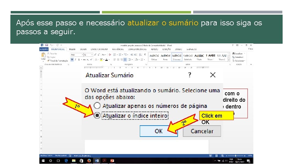 Após esse passo e necessário atualizar o sumário para isso siga os passos a