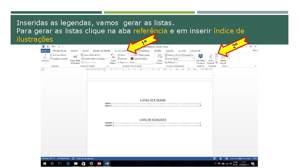 Inseridas as legendas, vamos gerar as listas. Para gerar as listas clique na aba