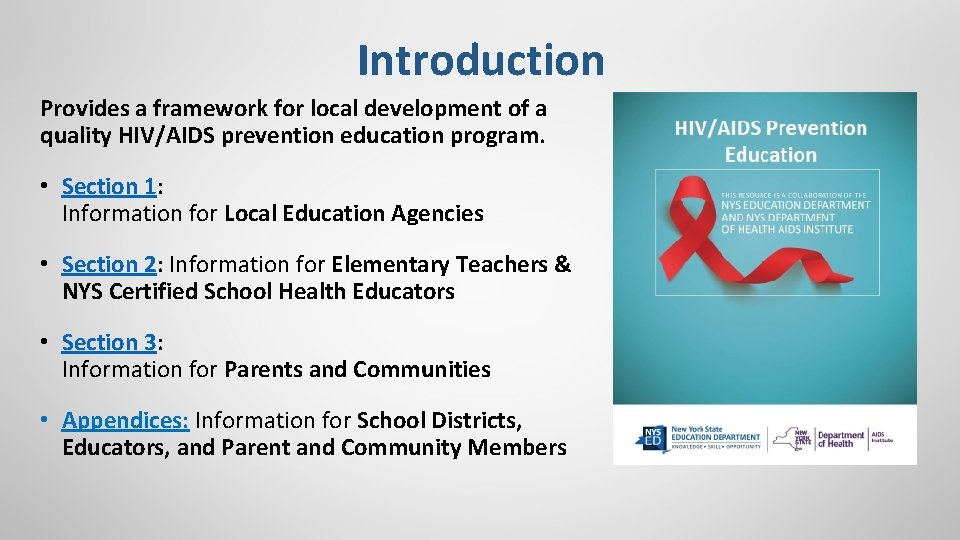 Introduction Provides a framework for local development of a quality HIV/AIDS prevention education program.