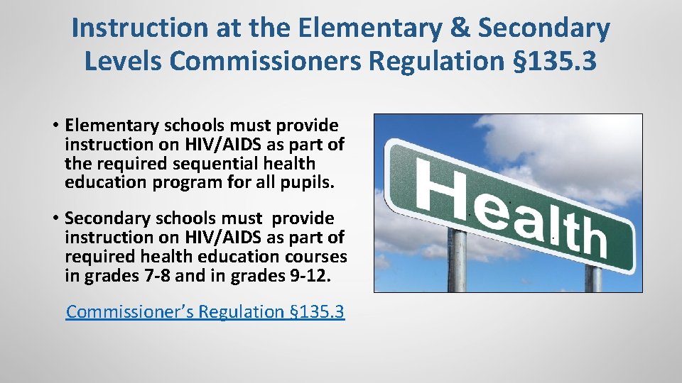 Instruction at the Elementary & Secondary Levels Commissioners Regulation § 135. 3 • Elementary