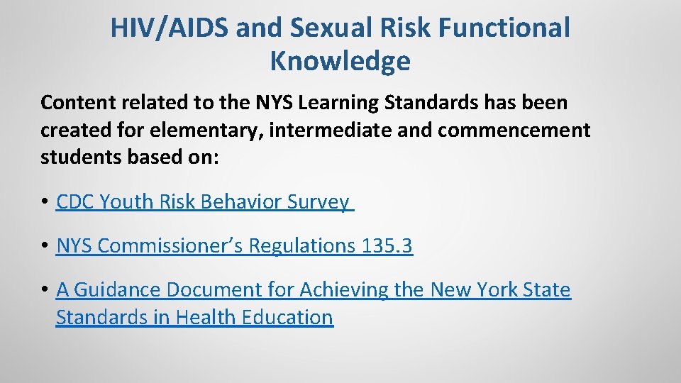 HIV/AIDS and Sexual Risk Functional Knowledge Content related to the NYS Learning Standards has