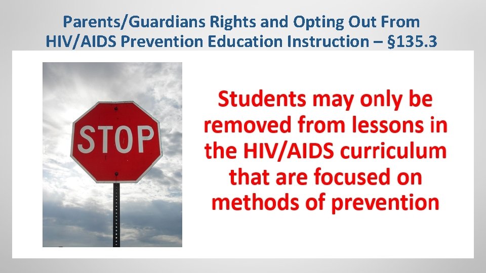 Parents/Guardians Rights and Opting Out From HIV/AIDS Prevention Education Instruction – § 135. 3