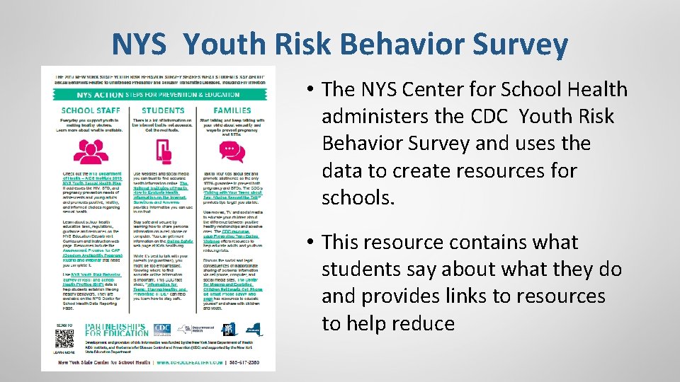 NYS Youth Risk Behavior Survey • The NYS Center for School Health administers the