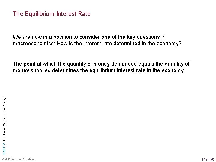 The Equilibrium Interest Rate We are now in a position to consider one of