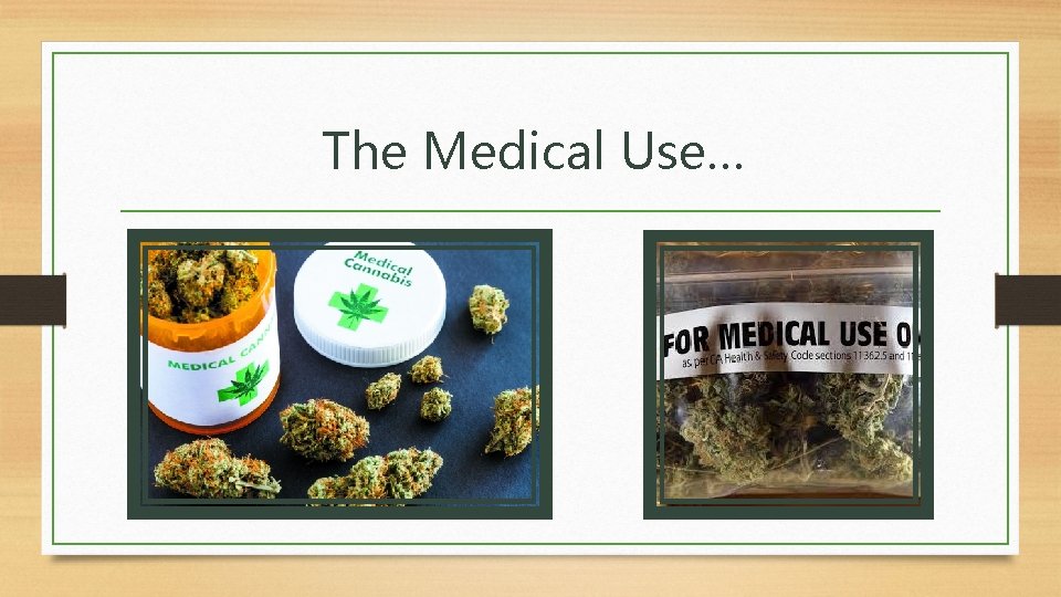 The Medical Use… 