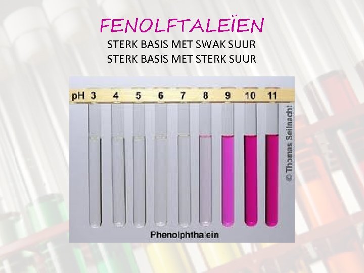 FENOLFTALEÏEN STERK BASIS MET SWAK SUUR STERK BASIS MET STERK SUUR 