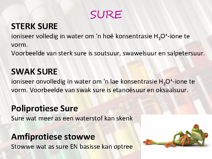 STERK SURE ioniseer volledig in water om 'n hoë konsentrasie H 3 O+-ione te