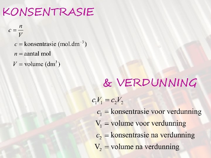 KONSENTRASIE & VERDUNNING 