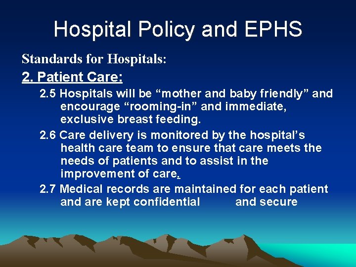 Hospital Policy and EPHS Standards for Hospitals: 2. Patient Care: 2. 5 Hospitals will