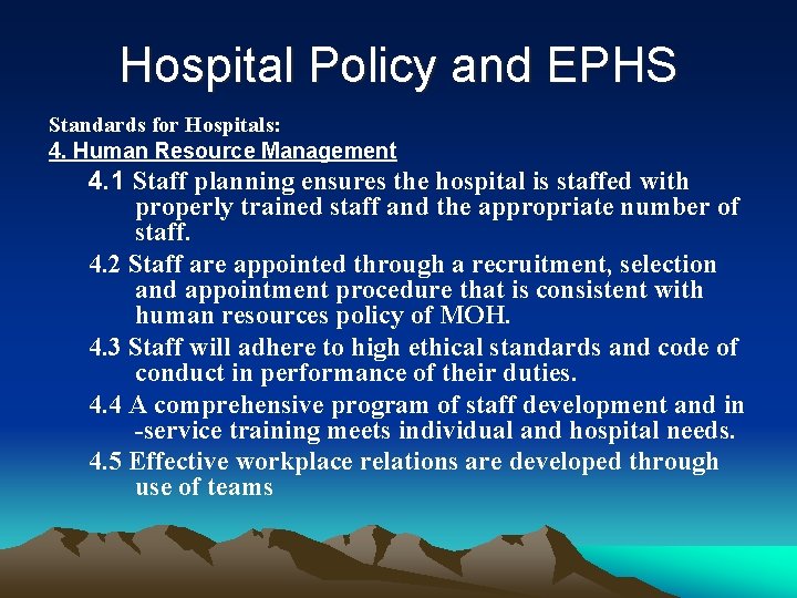 Hospital Policy and EPHS Standards for Hospitals: 4. Human Resource Management 4. 1 Staff