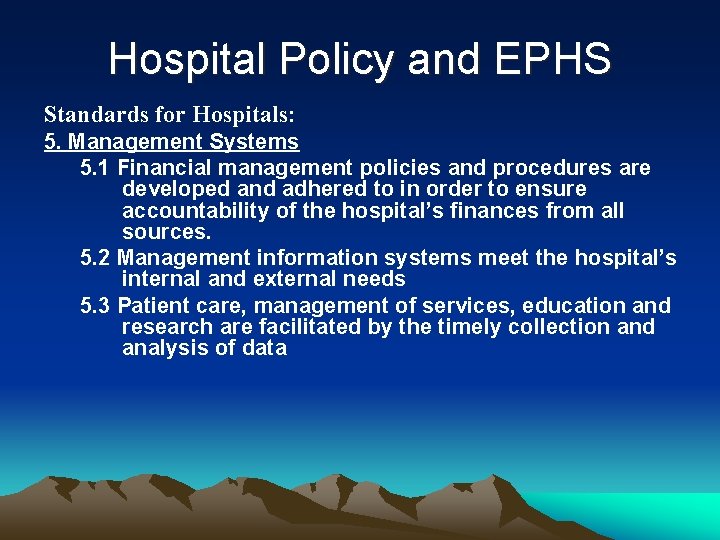Hospital Policy and EPHS Standards for Hospitals: 5. Management Systems 5. 1 Financial management