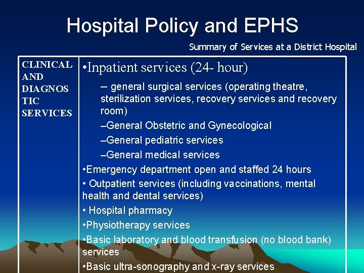 Hospital Policy and EPHS Summary of Services at a District Hospital CLINICAL AND DIAGNOS