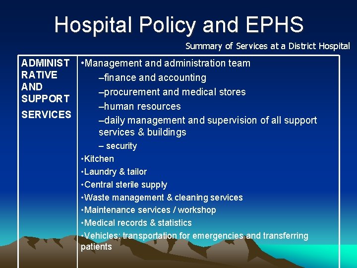 Hospital Policy and EPHS Summary of Services at a District Hospital • Management and