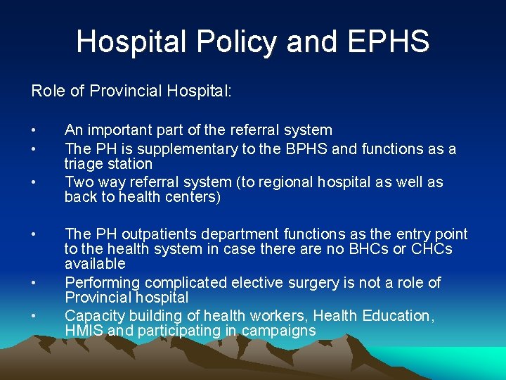Hospital Policy and EPHS Role of Provincial Hospital: • • • An important part