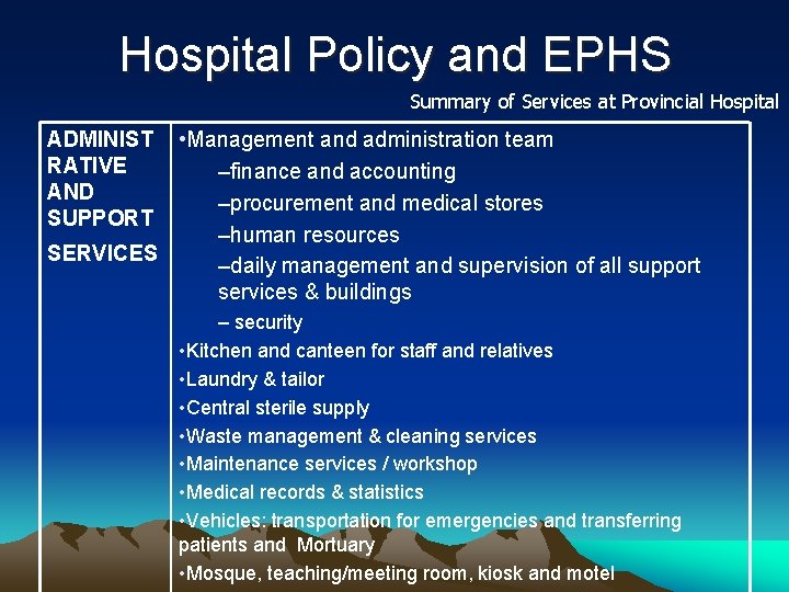 Hospital Policy and EPHS Summary of Services at Provincial Hospital • Management and administration