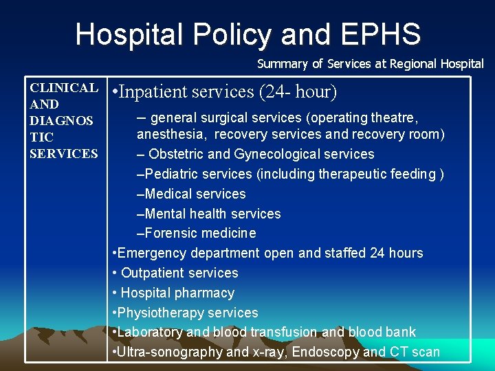 Hospital Policy and EPHS Summary of Services at Regional Hospital CLINICAL AND DIAGNOS TIC