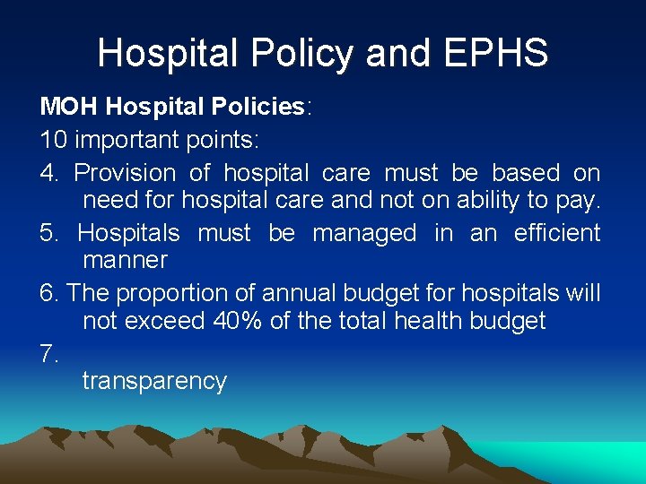 Hospital Policy and EPHS MOH Hospital Policies: 10 important points: 4. Provision of hospital