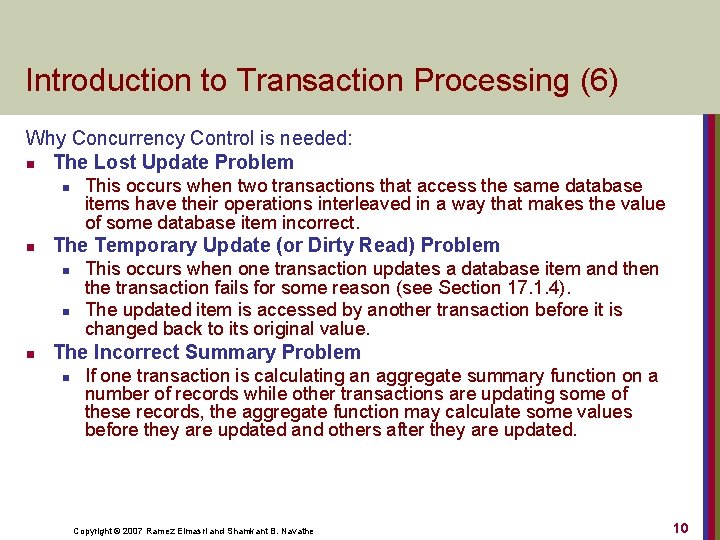 Introduction to Transaction Processing (6) Why Concurrency Control is needed: n The Lost Update