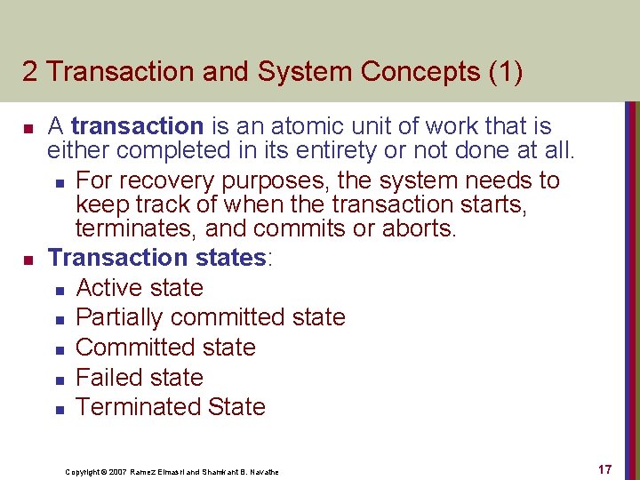 2 Transaction and System Concepts (1) n n A transaction is an atomic unit