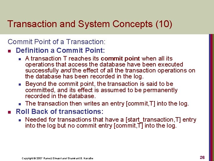 Transaction and System Concepts (10) Commit Point of a Transaction: n Definition a Commit