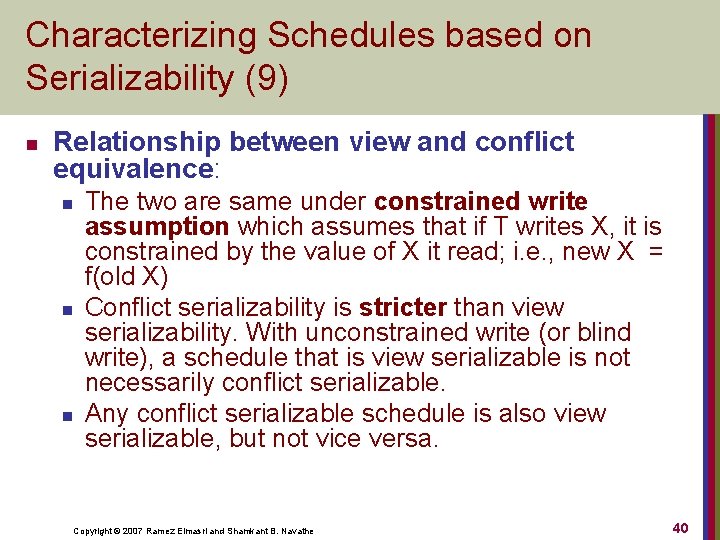 Characterizing Schedules based on Serializability (9) n Relationship between view and conflict equivalence: n