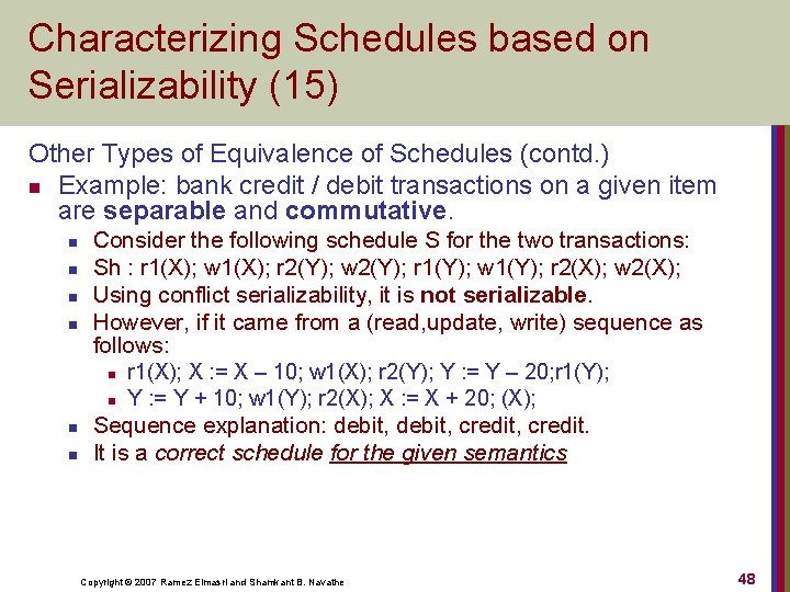 Characterizing Schedules based on Serializability (15) Other Types of Equivalence of Schedules (contd. )