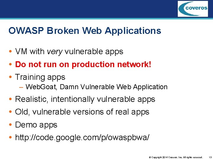 OWASP Broken Web Applications VM with very vulnerable apps Do not run on production