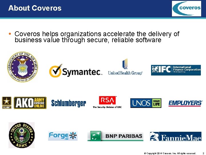 About Coveros helps organizations accelerate the delivery of business value through secure, reliable software