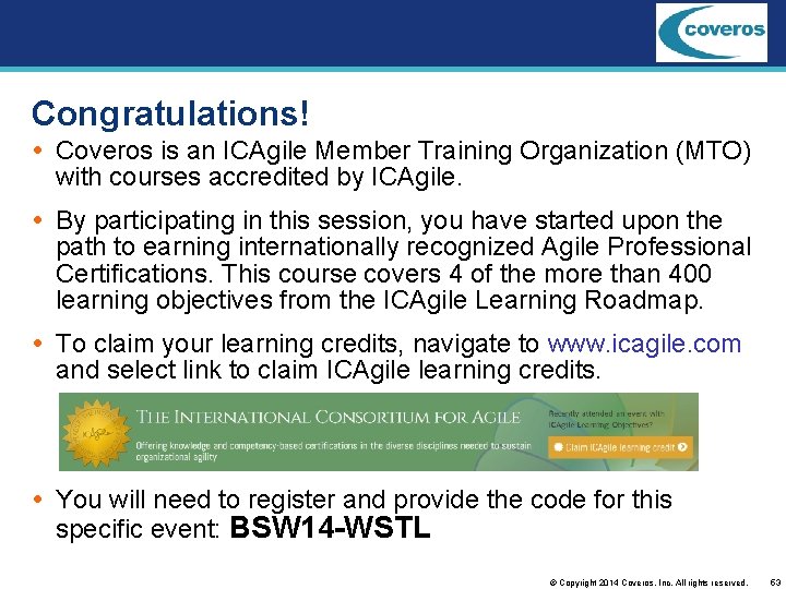 Congratulations! Coveros is an ICAgile Member Training Organization (MTO) with courses accredited by ICAgile.