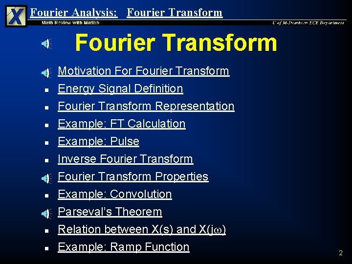 Fourier Analysis: Fourier Transform n Motivation For Fourier Transform Energy Signal Definition Fourier Transform