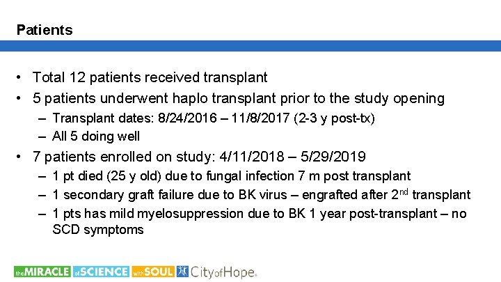 Patients • Total 12 patients received transplant • 5 patients underwent haplo transplant prior