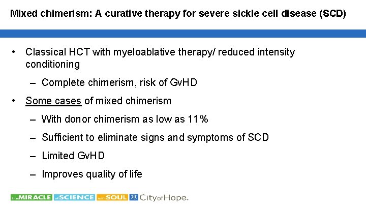 Mixed chimerism: A curative therapy for severe sickle cell disease (SCD) • Classical HCT