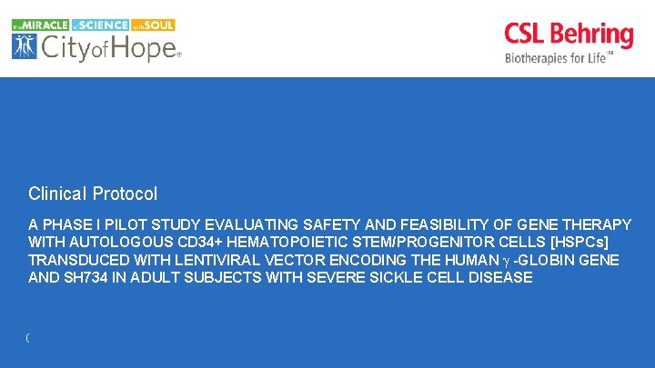 Clinical Protocol A PHASE I PILOT STUDY EVALUATING SAFETY AND FEASIBILITY OF GENE THERAPY